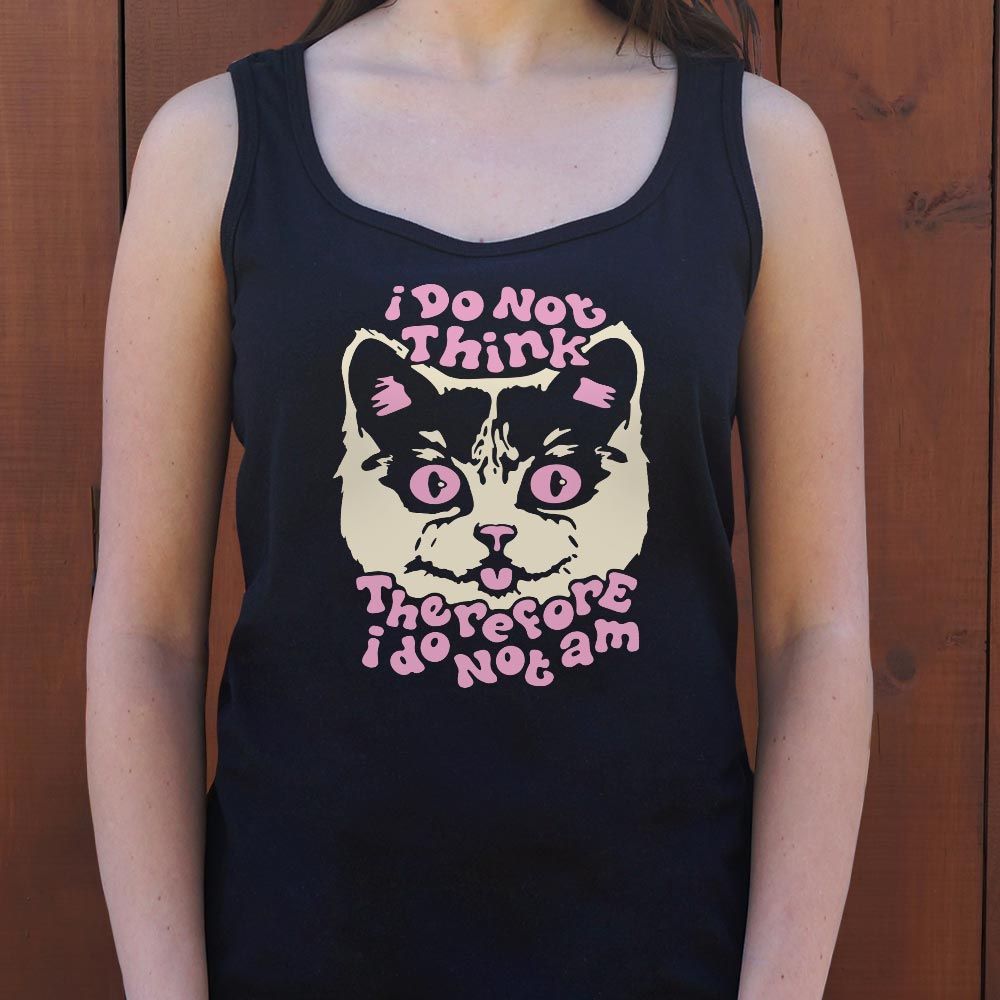 I Do Not Think Therefore I Do Not Am Cat