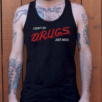 I Don't Do Drugs Just Weed