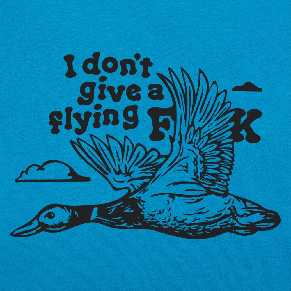 I Don't Give a Flying Duck