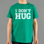 I Don't Hug