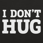 I Don't Hug
