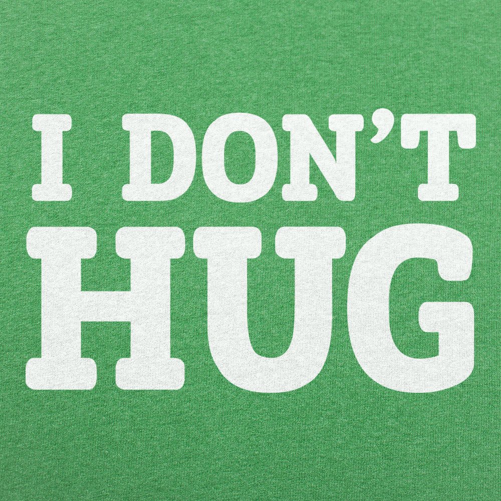 I Don't Hug