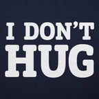 I Don't Hug