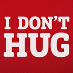 I Don't Hug