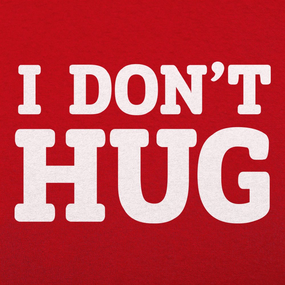 I Don't Hug