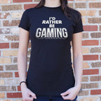I'd Rather Be Gaming