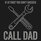If at First You Don't Succeed. Call Dad