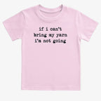 If I can't bring my yarn I'm not going