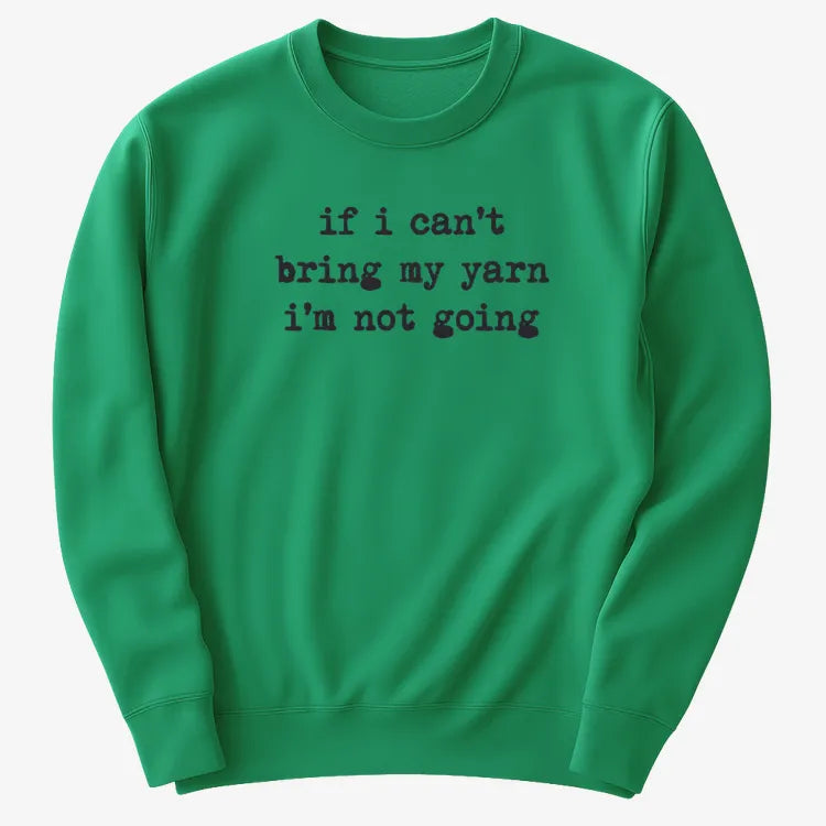 If I can't bring my yarn I'm not going