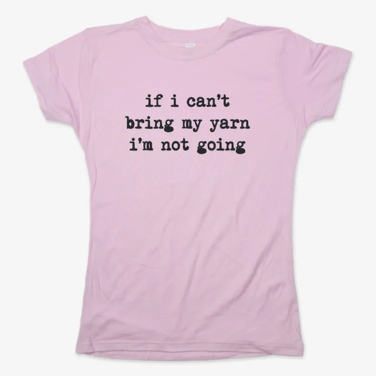 If I can't bring my yarn I'm not going