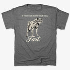 If They Talk Behind Your Back... Fart.