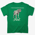 If They Talk Behind Your Back... Fart.