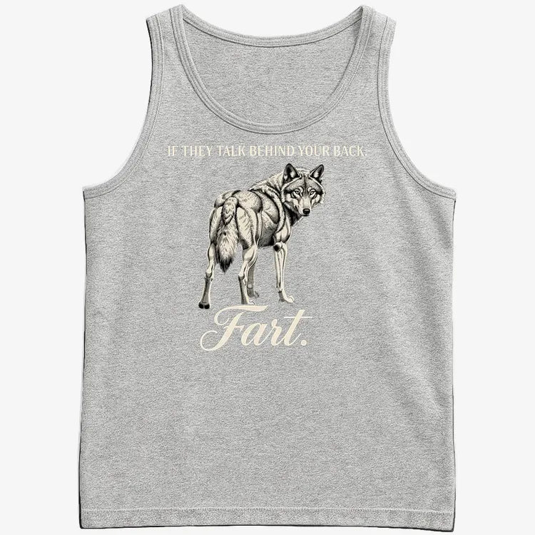 If They Talk Behind Your Back... Fart.