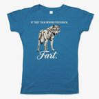 If They Talk Behind Your Back... Fart.