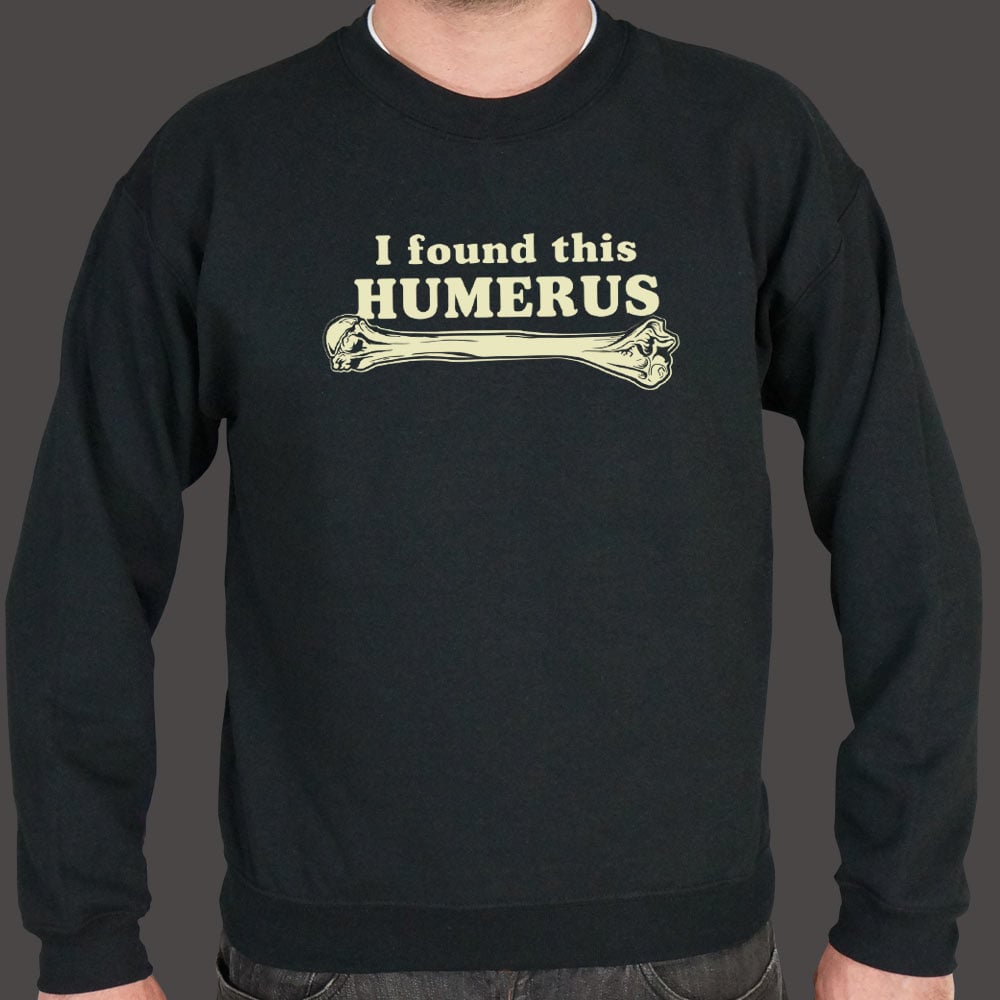I Found This Humerus Funny Bone Pun