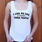 I Like My Dog & Maybe Three People