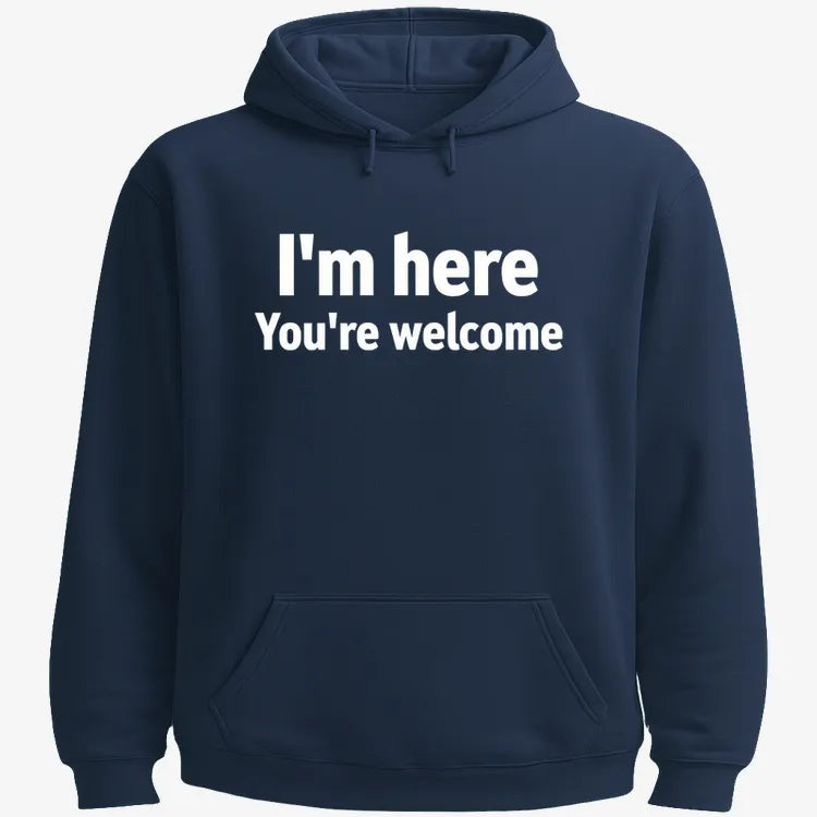 I'm Here You're Welcome Statement Tee
