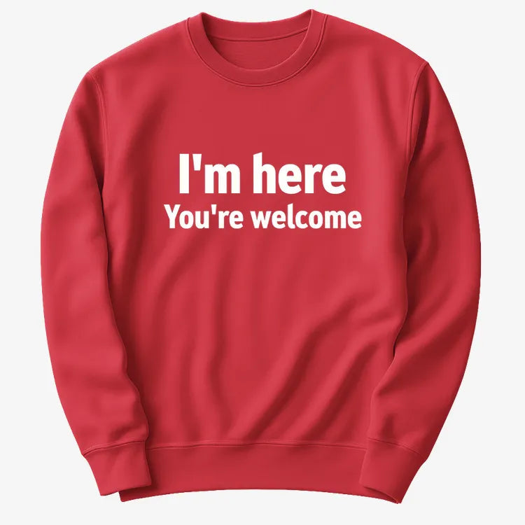 I'm Here You're Welcome Statement Tee