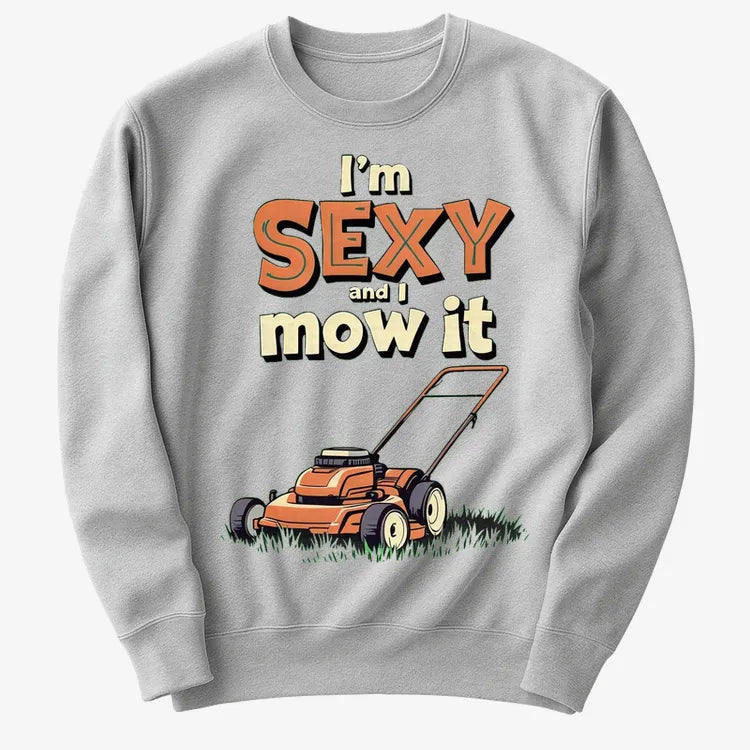 I'm Sexy and I Mow It
