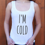I'm Cold Winter Complaint Quote