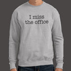 I Miss The Office