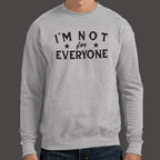 I'm Not For Everyone