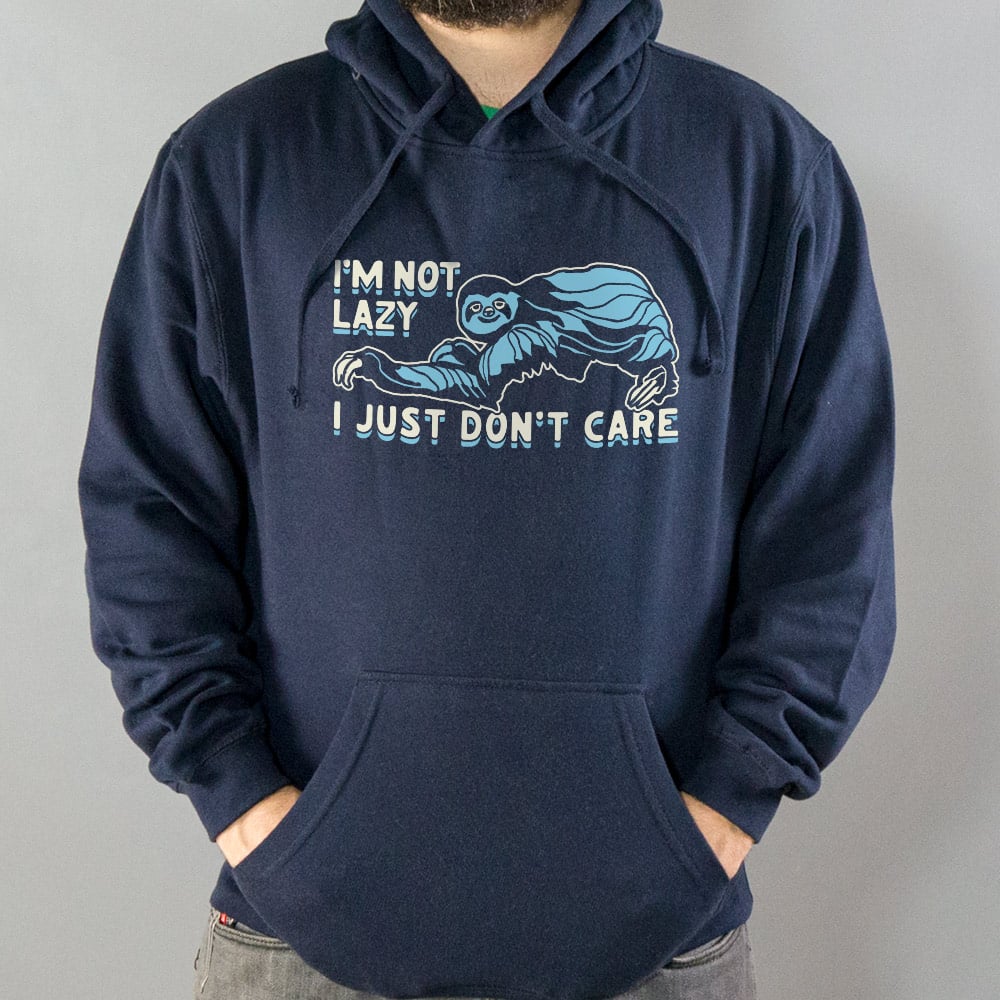 I'm Not Lazy I Just Don't Care Sloth