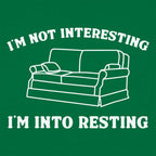 I'm Not Interesting I'm Into Resting Couch Pun