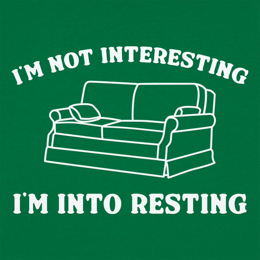 I'm Not Interesting I'm Into Resting Couch Pun