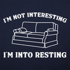 I'm Not Interesting I'm Into Resting Couch Pun