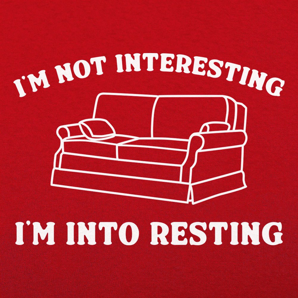 I'm Not Interesting I'm Into Resting Couch Pun