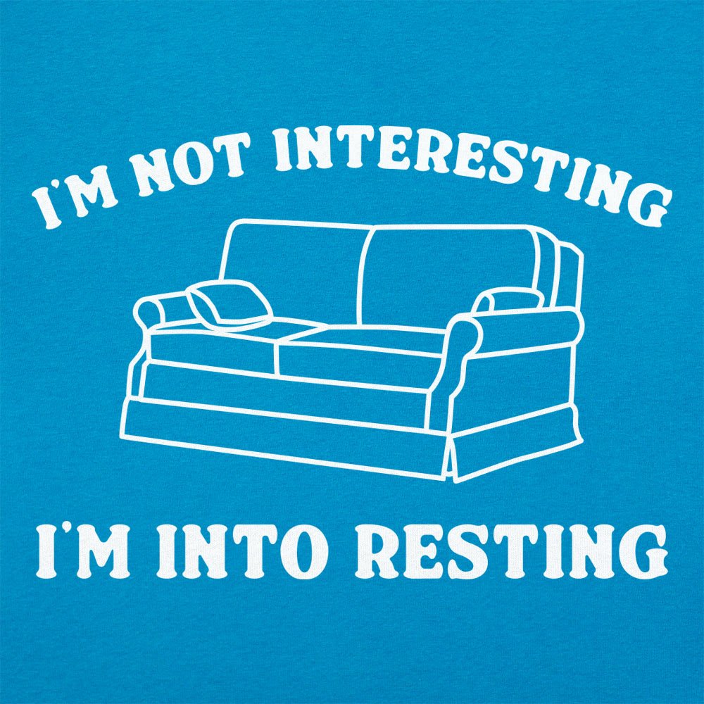 I'm Not Interesting I'm Into Resting Couch Pun