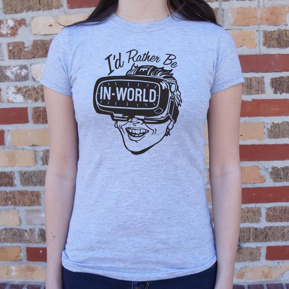 I'd Rather Be In-World