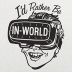 I'd Rather Be In-World