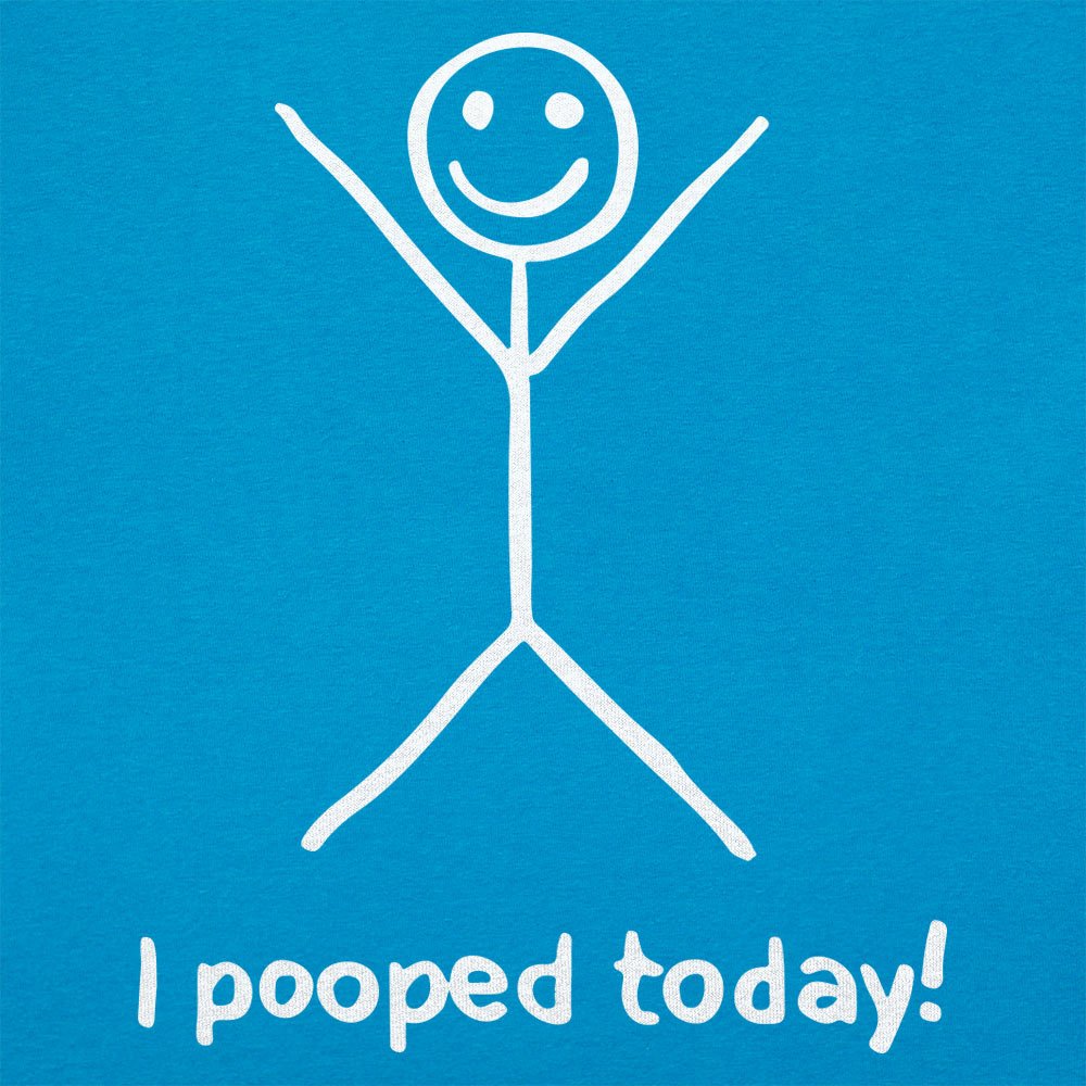 I Pooped Today Happy Stick Figure