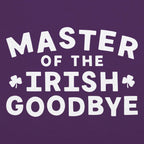 Master of the Irish Goodbye