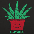 I Say Aloe