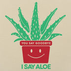 I Say Aloe