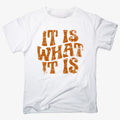 It Is What It Is Retro Graphic