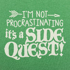 I'm Not Procrastinating It's a Side Quest Gamer Pun