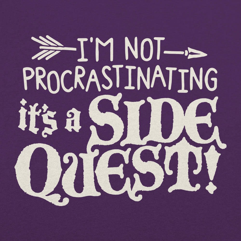 I'm Not Procrastinating It's a Side Quest Gamer Pun