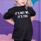 It's Not Me. It's You Sarcastic Breakup Quote