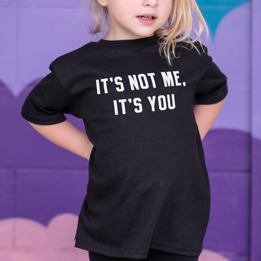 It's Not Me. It's You Sarcastic Breakup Quote