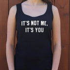 It's Not Me. It's You Sarcastic Breakup Quote