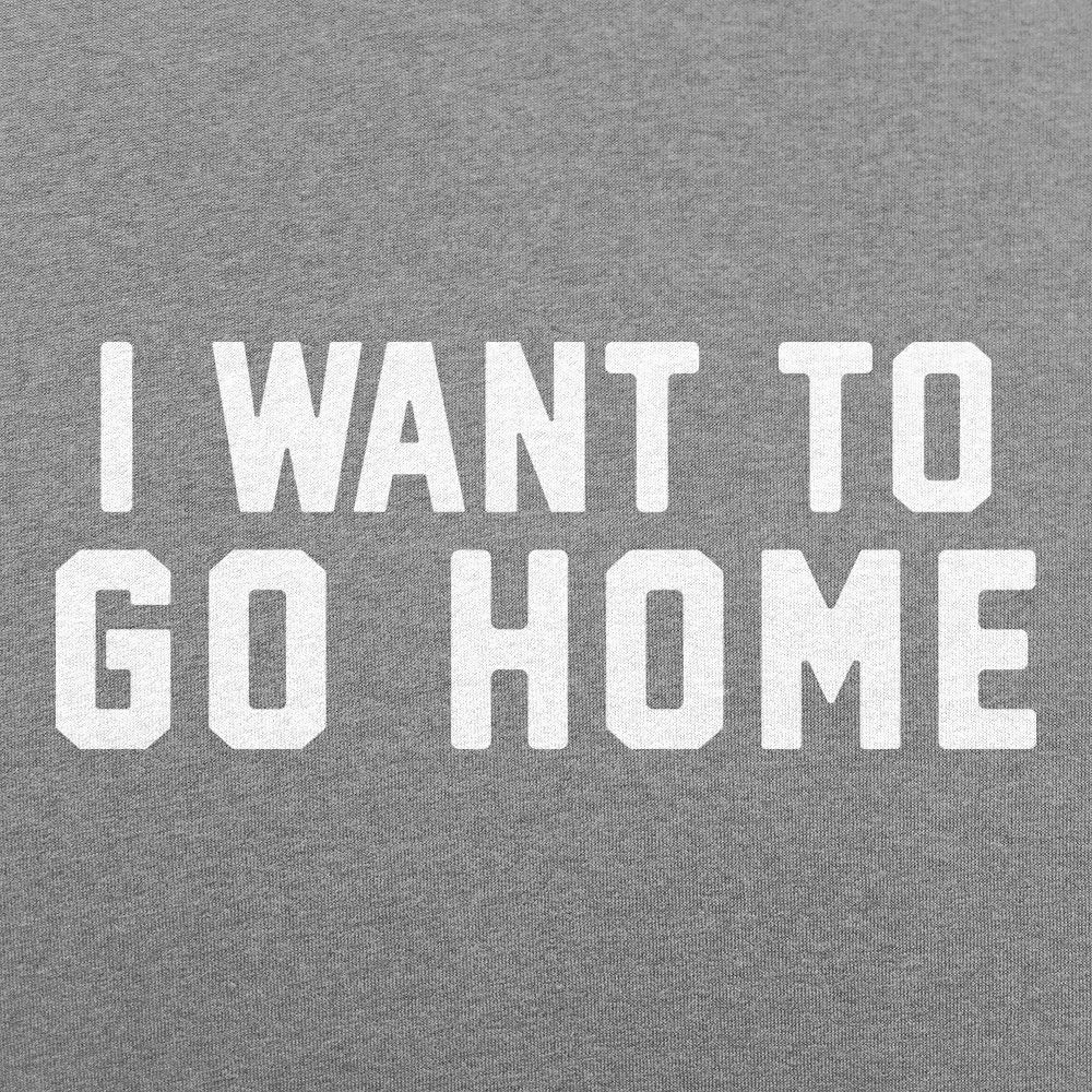 I Want To Go Home