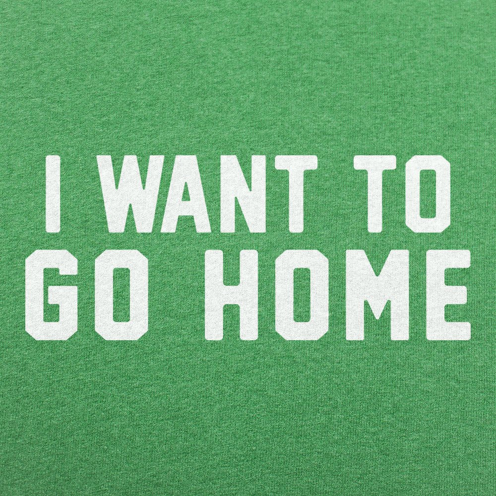 I Want To Go Home