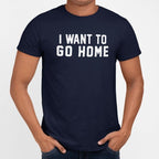 I Want To Go Home