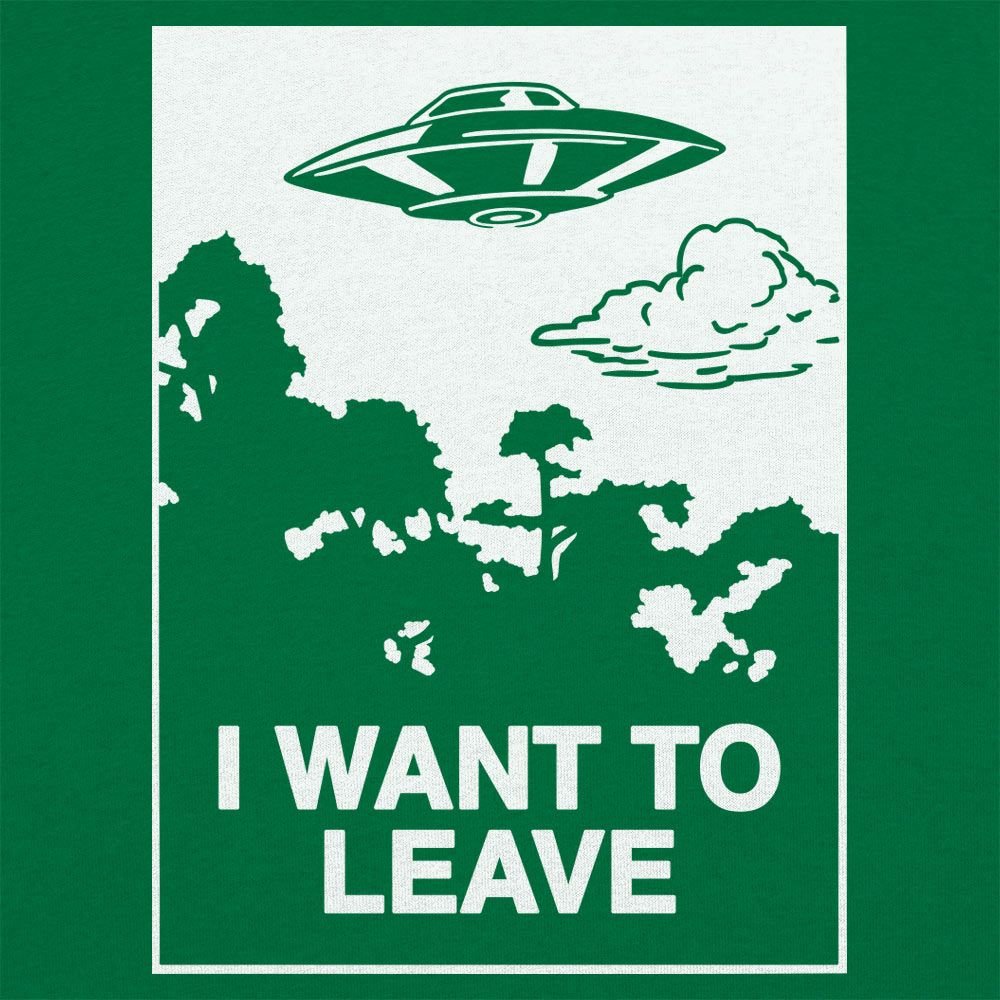 I Want to Leave UFO Alien Abduction