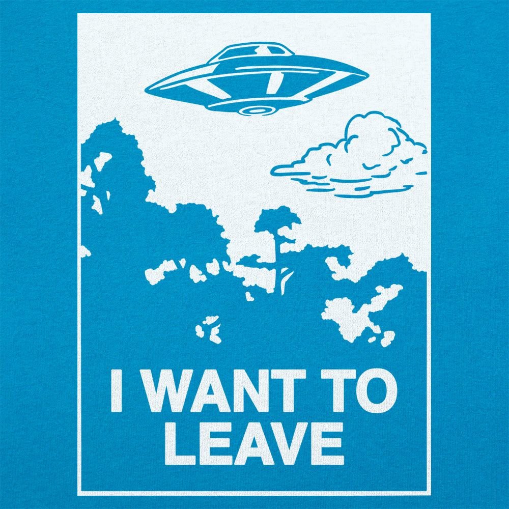 I Want to Leave UFO Alien Abduction