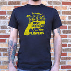 Just Look At The Flowers